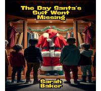 Sarah Baker The Day Santa's Suit Went Missing Paperback Book Sarah Baker Multicolor