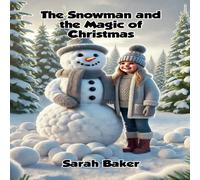 Sarah Baker The Snowman & the Magic of Christmas Paperback Book Sarah Baker Multicolor