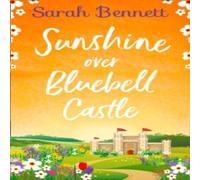 Sarah Bennett Sunshine Over Bluebell Castle Paperback Book Sarah Bennett Multicolor