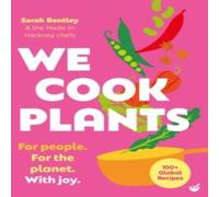 Sarah Bentley We Cook Plants Hardback Book Sarah Bentley Multicolor