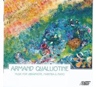 Sarah Bob - Armand Qualliotine: Music for Marimba, Vibraphone & Piano