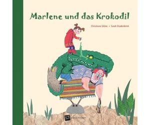 Sarah Bradenbrink Christiane Gibiec Marlene und das Krokodil (Hardback)