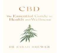 Sarah Brewer CBD: The Essential Guide to Health & Wellness Paperback Book Sarah Brewer Multicolor