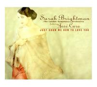 Sarah Brightman - Show Me How to Love You