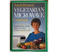 Sarah Brown's Vegetarian Microwave Cookbook