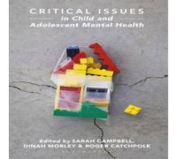 Sarah Campbell Critical Issues in Child & Adolescent Mental Health Paperback Book Sarah Campbell Multicolor