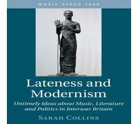 Sarah Collins Lateness & Modernism Book - Paperback Sarah Collins Multicolor