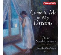 Connolly/Middleton - Come to me in my Dreams, 120 years of songs from the RCM