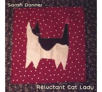 SARAH DONNER - Reluctant Cat Lady