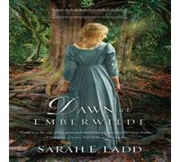 Sarah E. Ladd A Dawn at Emberwilde Paperback Book Sarah E. Ladd Multicolor