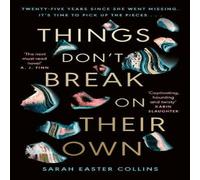 Sarah Easter Collins Things Don't Break On Their Own Hardback Book Sarah Easter Collins Multicolor