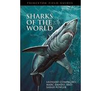 Sharks of the World: 34 (Princeton Field Guides)