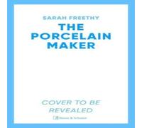 Sarah Freethy The Porcelain Maker : 'A page-turning journey' Heather Morris Sarah Freethy Multicolor