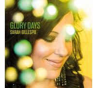 Sarah Gillespie - Glory Days