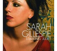 Sarah Gillespie - Stalking Juliet