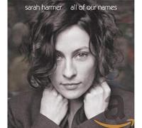 Sarah Harmer - All Of Our Names