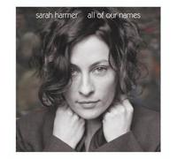 Sarah Harmer - All of Our Names