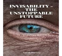 Sarah Harvey InVisability - The Unstoppable Future Paperback Book Sarah Harvey Multicolor
