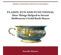 Sarah Hayes Flashy, Fun & Functional: How Things Helped to Invent Sarah Hayes Multicolor
