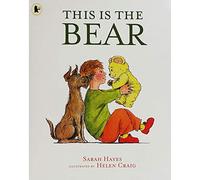 Sarah Hayes This is the Bear