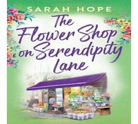 Sarah Hope The Flower Shop on Serendipity Lane Hardback Book Sarah Hope Multicolor