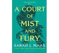 A Court of Mist and Fury: The second book in the GLOBALLY BESTSELLING, SENSATIONAL series (A Court of Thorns and Roses)