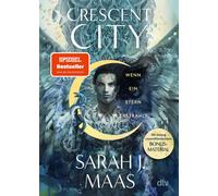 Sarah J. Maas F Crescent City - Wenn ein Stern erstrahlt: Die deutsche Au (Book)
