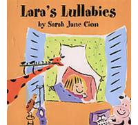 Sarah Jane Cion - Lara's Lullabies