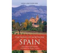 Sarah Jane Evans - Wines of Northern Spain From Galicia to the Pyren - P245z