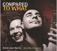 Sarah Jane Morris & Antonio Forcione - Compared To What