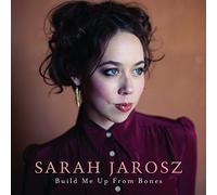 Sarah Jarosz - Build Me Up From Bones