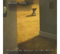 Sarah June - This Is My Letter to the World