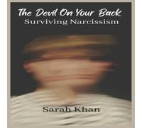 Sarah Khan The Devil On Your Back: Surviving Narcissism Paperback Book Sarah Khan Multicolor