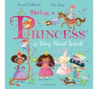 Sarah KilBride Being a Princess is Very Hard Work Book Sarah KilBride Multicolor