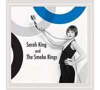 Sarah King & The Smoke Rings - Sarah King & The Smoke Rings