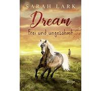 Sarah Lark Dream - Frei und ungezähmt (Hardback)