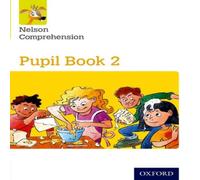 Sarah Lindsay Nelson Comprehension: Year 2/Primary 3: Pupil Book 2 Book Sarah Lindsay Multicolor