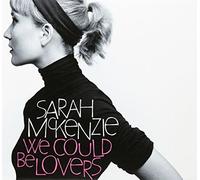 Sarah Mckenzie - We Could Be Lovers