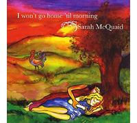 Sarah McQuaid - I Won't Go Home Til Morning