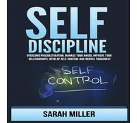 Sarah Miller Self-Discipline: Overcome Procrastination, Manage Your Anger in White Sarah Miller White