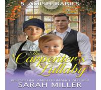 Sarah Miller The Carpenter's Lullaby: 5 Amish Babies Paperback Book Sarah Miller Multicolor