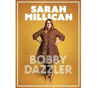 Sarah Millican - Bobby Dazzler: Live