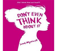Sarah Mlynowski Don't Even Think About It Book Sarah Mlynowski Multicolor