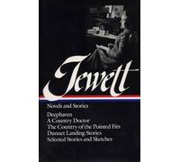 Sarah Orne Jewett: Novels and Stories (LOA #69) (Library of America)