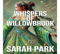 Sarah Park Whispers of Willowbrook Paperback Book Sarah Park Multicolor