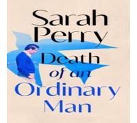 Sarah Perry Death of an Ordinary Man Hardback Book in White Sarah Perry White