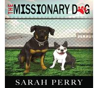 Sarah Perry The Missionary Dog Hardcover Book Sarah Perry Multicolor