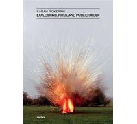 [(Sarah Pickering: Explosions, Fires, and Public Order )] [Author: Sarah Pickering] [Mar-2010]