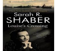 Sarah R. Shaber Louise's Crossing Hardback Book Sarah R. Shaber Multicolor