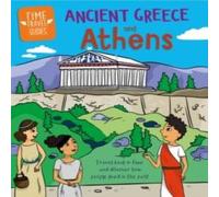 Sarah Ridley Time Travel Guides: Ancient Greeks & Athens Paperback Book Sarah Ridley Multicolor
